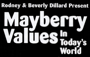 Mayberry Values in Today's World